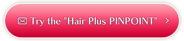 Try the Hair Plus PINPOINT for Ladies