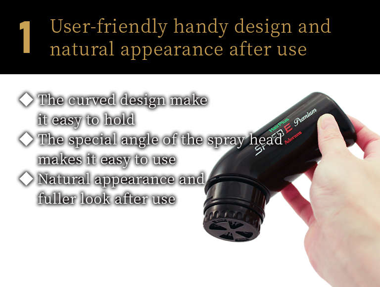 User-friendly handy design and natural appearance after use