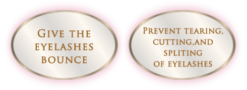Give the eyelashes bounce/Prevent tearing, cutting,and spliting of eyelashes