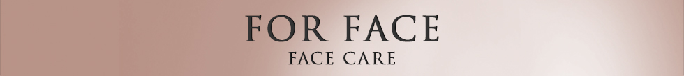 FOR FACE FACE CARE
